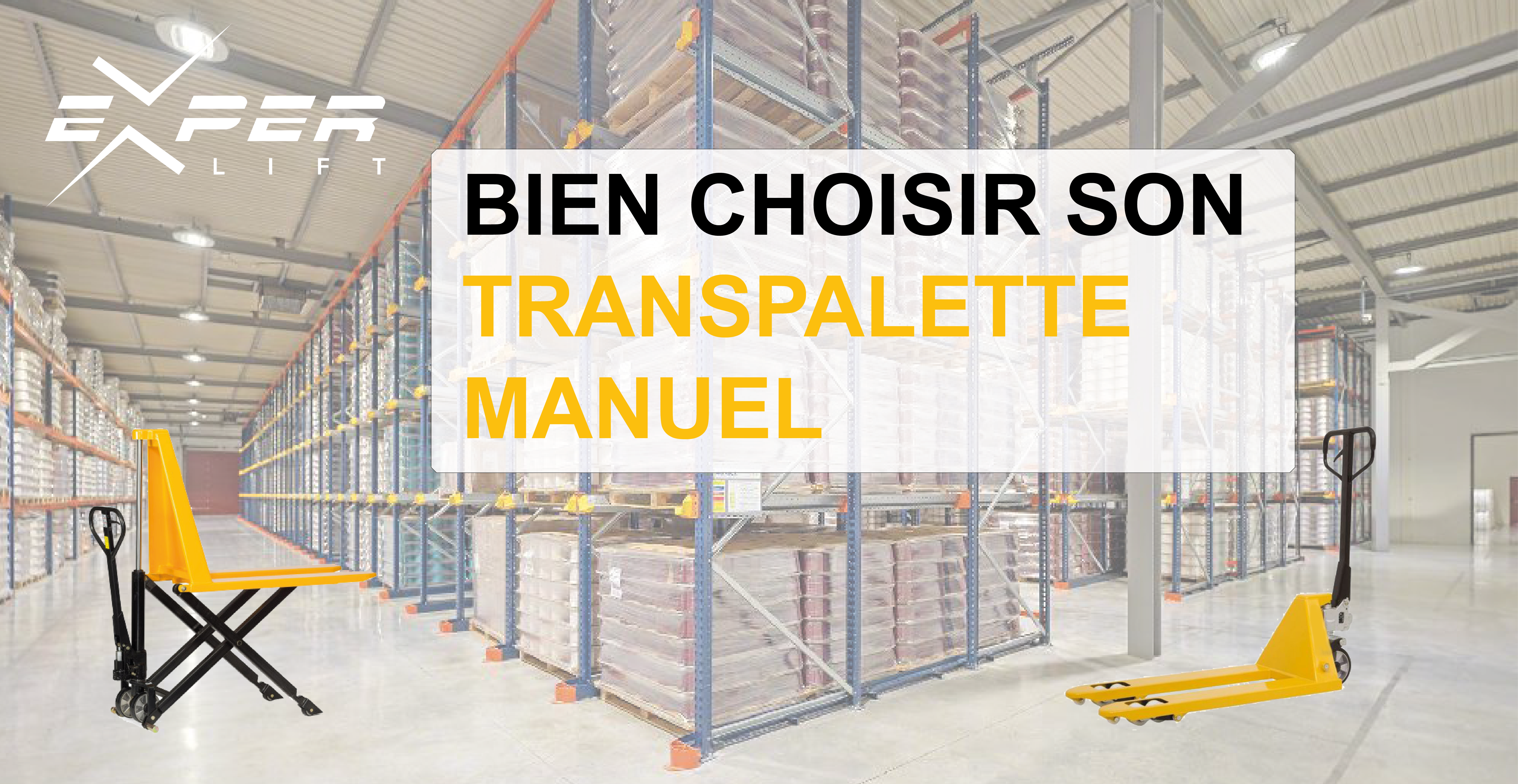 Bien choisir son transpalette manuel