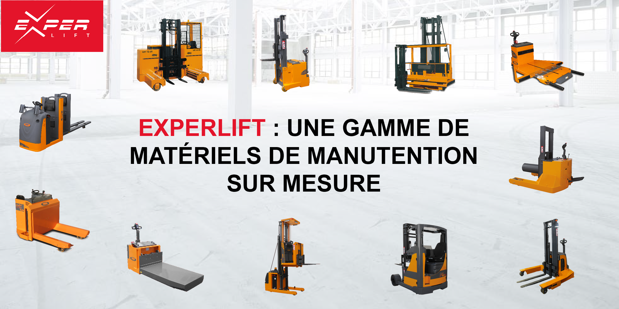 Experlift : Une gamme de matériels de manutention sur mesure