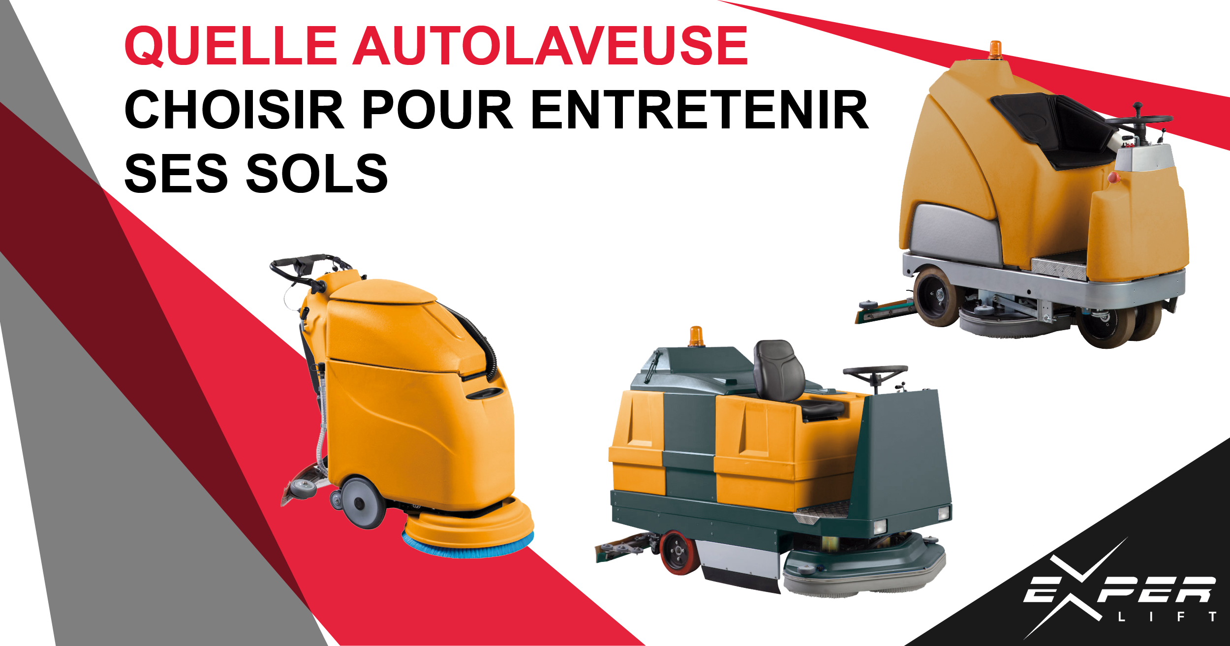 Quelle autolaveuse choisir pour entretenir ses sols ? - Chariots Elévateurs  & Gerbeurs ExperLift