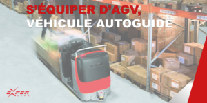 S’équiper d’un AGV, véhicule autoguidé