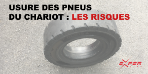 Usure des pneus du chariot les risques