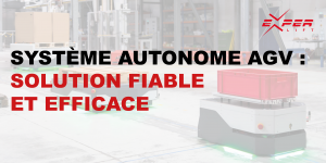 Système autonome AGV : solution fiable et efficace