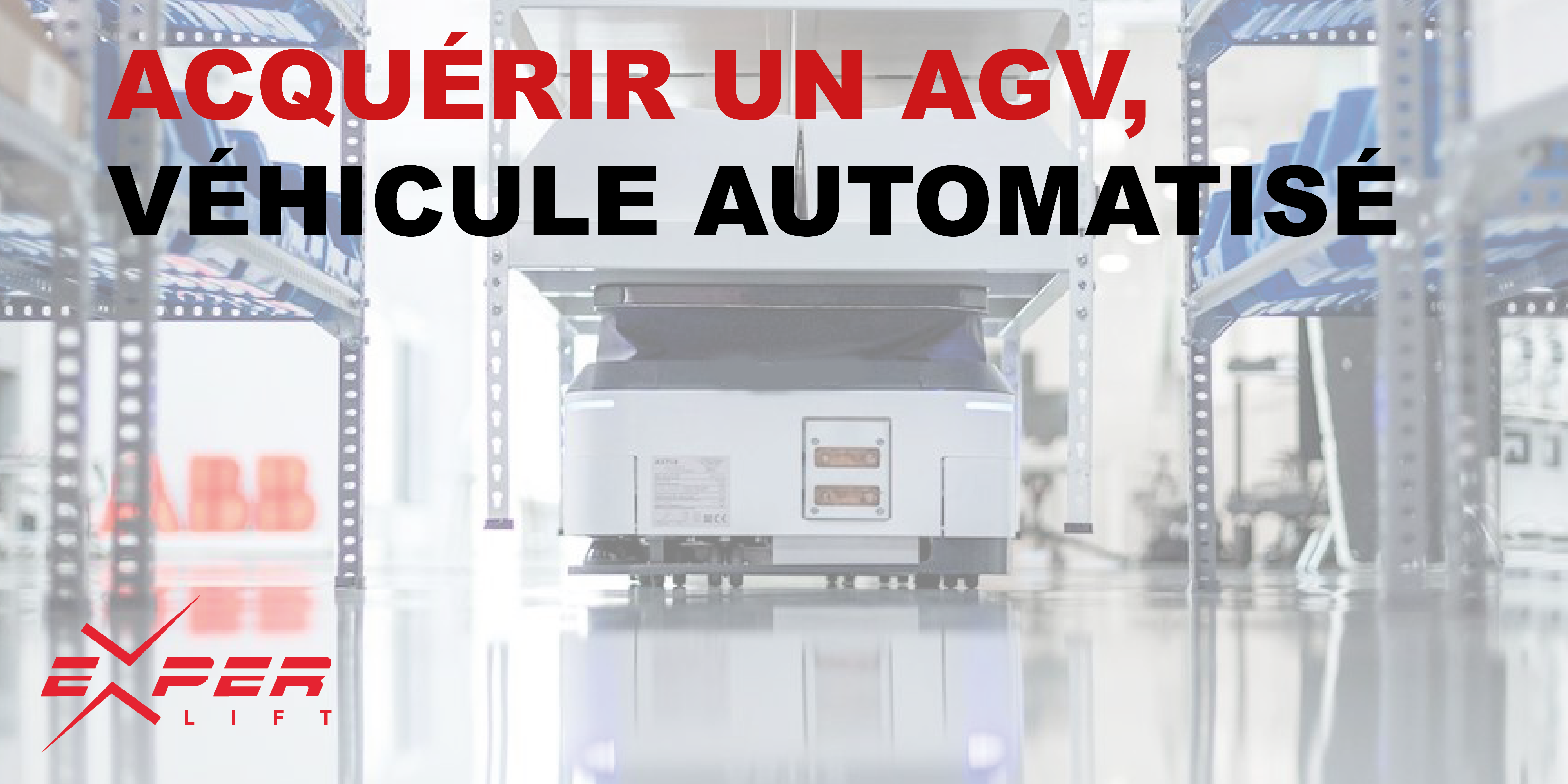 Acquérir un AGV, véhicule automatisé