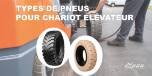 Les types de pneus pour chariot élévateur