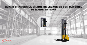 Quand changer la chaine de levage de son matériel de manutention